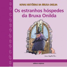 Os Estranhos Hóspedes Da Bruxa Onilda