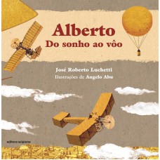 Alberto: Do Sonho Ao Vôo