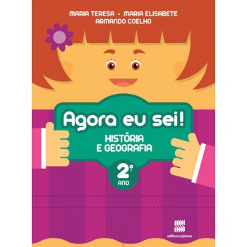 Agora eu sei! História e geografia - 2º Ano