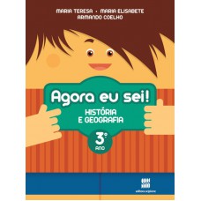 Agora eu sei! História e geografia - 3º Ano