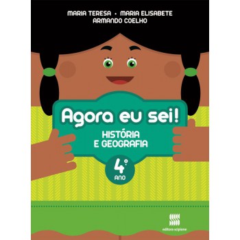 Agora eu sei! História e geografia - 4º Ano