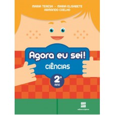 Agora eu sei! Ciências naturais - 2º Ano