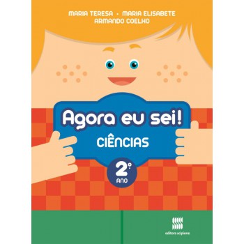 Agora eu sei! Ciências naturais - 2º Ano