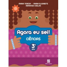 Agora eu sei! Ciências naturais - 3º Ano