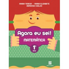 Agora eu sei! Matemática - 1º ano