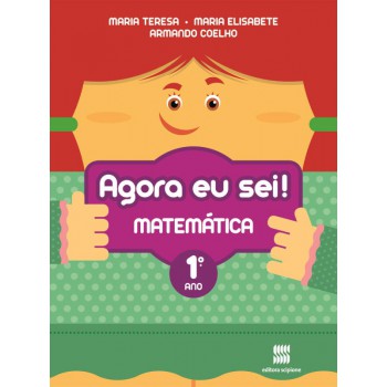 Agora eu sei! Matemática - 1º ano