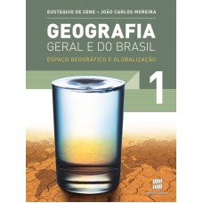 Geografia geral e do Brasil - 1º Ano: Espaço geográfico e globalização