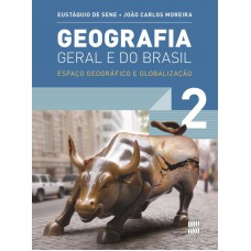 Geografia geral e do Brasil - 2º Ano: Espaço geográfico e globalização