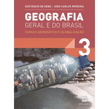 Geografia geral e do Brasil - 3º Ano: Espaço geográfico e globalização