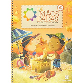 De Mãos Dadas - 2º Ano: ética E Cidadania