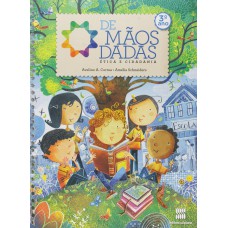 De Mãos Dadas - 3º Ano: ética E Cidadania