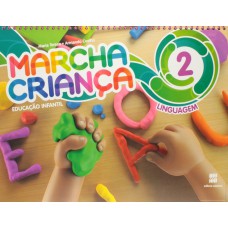 Marcha Criança - Educação Infantil - Linguagem - Volume 2