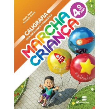 Marcha criança - Caligrafia com ortografia e gramática - 4º Ano