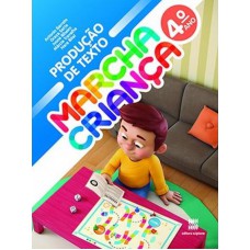 Marcha criança - Produção de texto - 4º Ano