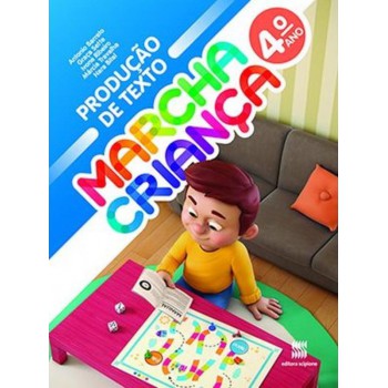 Marcha criança - Produção de texto - 4º Ano