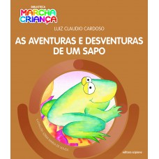 As Aventuras E Desventuras De Um Sapo