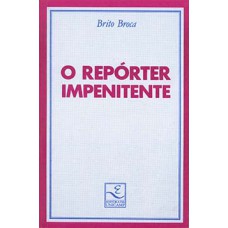 O Repórter Impenitente