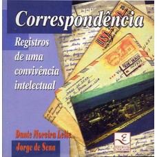 Correspondência: Registros De Uma Convivência Intelectual