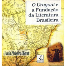 O Uraguai E A Fundação Da Literatura Brasileira