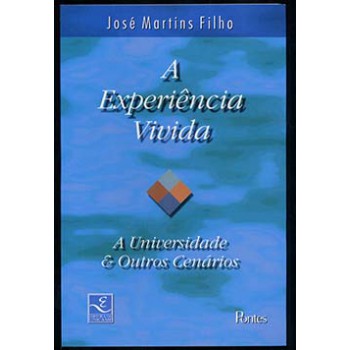 A Experiência Vivida: A Universidade E Outros Cenários