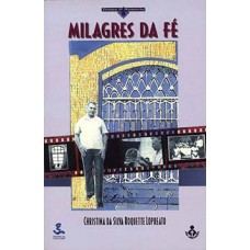 Milagres Da Fé: Messianismo E Repressão Política No Brasil Dos Anos 70