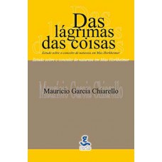 Das Lágrimas Das Coisas: Estudo Sobre O Conceito De Natureza Em Max Horkheimer