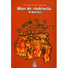 Dias De Violência: O Quebra