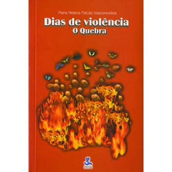 Dias De Violência: O Quebra