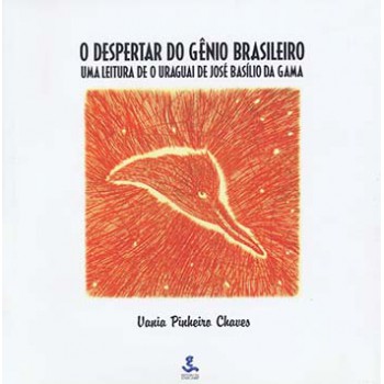 O Despertar Do Gênio Brasileiro: Uma Leitura De O Uraguai De José Basílio Da Gama