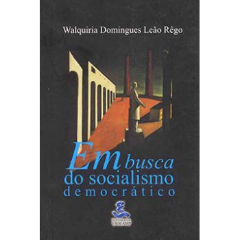 Em Busca Do Socialismo Democrático: O Liberal-socialismo Italiano: O Debate Dos Anos 20 E 30