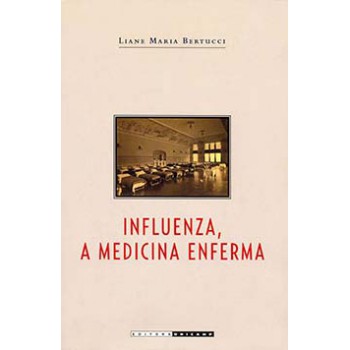 Influenza, A Medicina Enferma