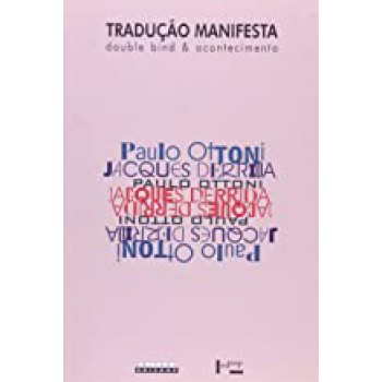 TRADUCAO MANIFESTA: DOUBLE BIND & ACONTECIMENTOS, SEGUIDO