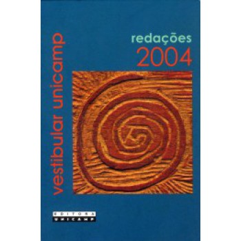 Vestibular Unicamp - Redações 2004