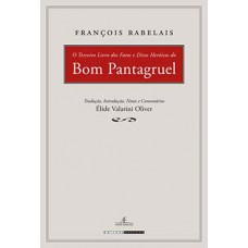 O Terceiro Livro Dos Fatos E Ditos Heróicos Do Bom Pantagruel