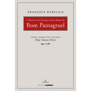 O Terceiro Livro Dos Fatos E Ditos Heróicos Do Bom Pantagruel