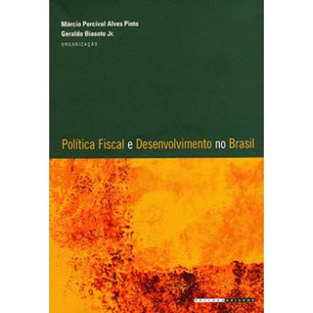 Política Fiscal E Desenvolvimento No Brasil