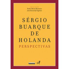 Sérgio Buarque De Holanda: Perspectivas