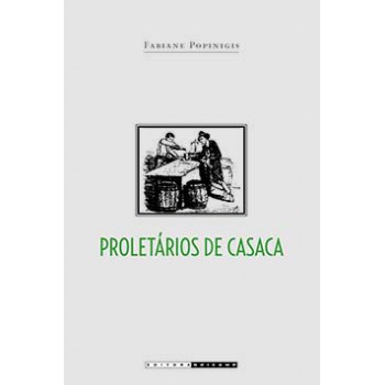 Proletários De Casaca: Trabalhadores Do Comércio Carioca (1850-1911)