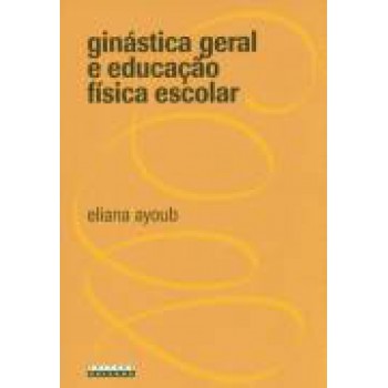 GINASTICA GERAL E EDUCACAO FISICA ESCOLAR