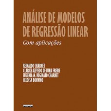 Análise De Modelos De Regressão Linear Com Aplicações