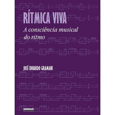 Rítmica Viva: A Consciência Musical Do Ritmo