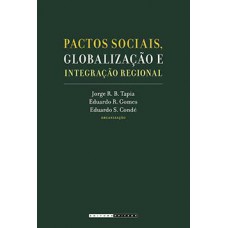 Pactos Sociais, Globalização E Integração Regional