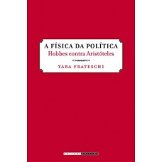 A Física Da Política: Hobbes Contra Aristóteles