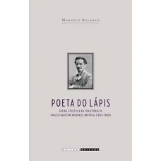 Poeta Do Lápis: Sátira E Política Na Trajetória De Angelo Agostini No Brasil Imperial (1864 - 1888)