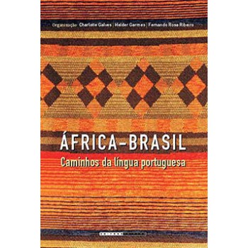 áfrica-brasil: Caminhos Da Língua Portuguesa