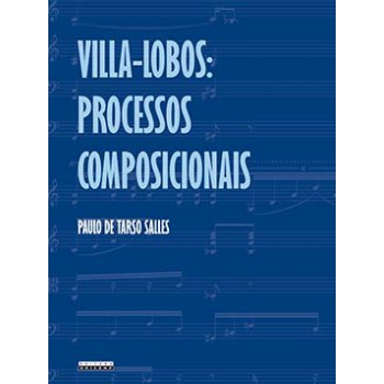 Villa-lobos: Processos Composicionais