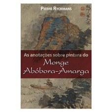 As Anotações Sobre Pintura Do Monge Abóbora-amarga