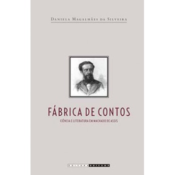 Fábrica De Contos: Ciência E Literatura Em Machado De Assis