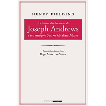 A História Das Aventuras De Joseph Andrews E Seu Amigo O Senhor Abraham Adams