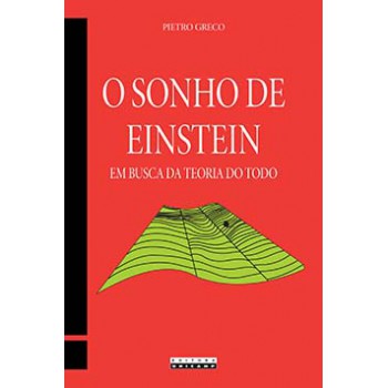 O Sonho De Einstein: Em Busca Da Teoria Do Todo